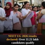 National Testing Agency Declares NEET-UG 2026 Results as Over Eleven Lakh Candidates Qualify